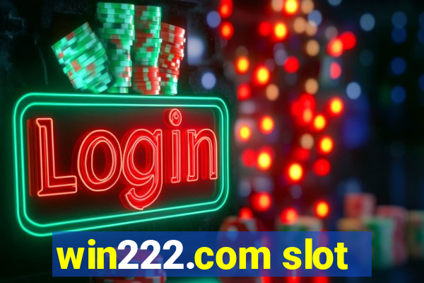 win222.com slot